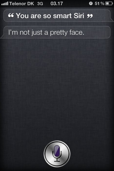 “You are so smart Siri”